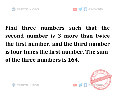 Solution: Find three numbers such that the second number is 3 more than twice
