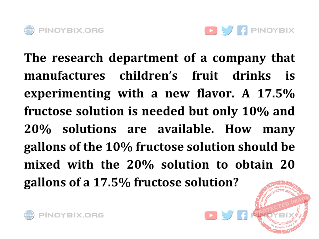 Solution: How many gallons of the 10% fructose solution should be mixed