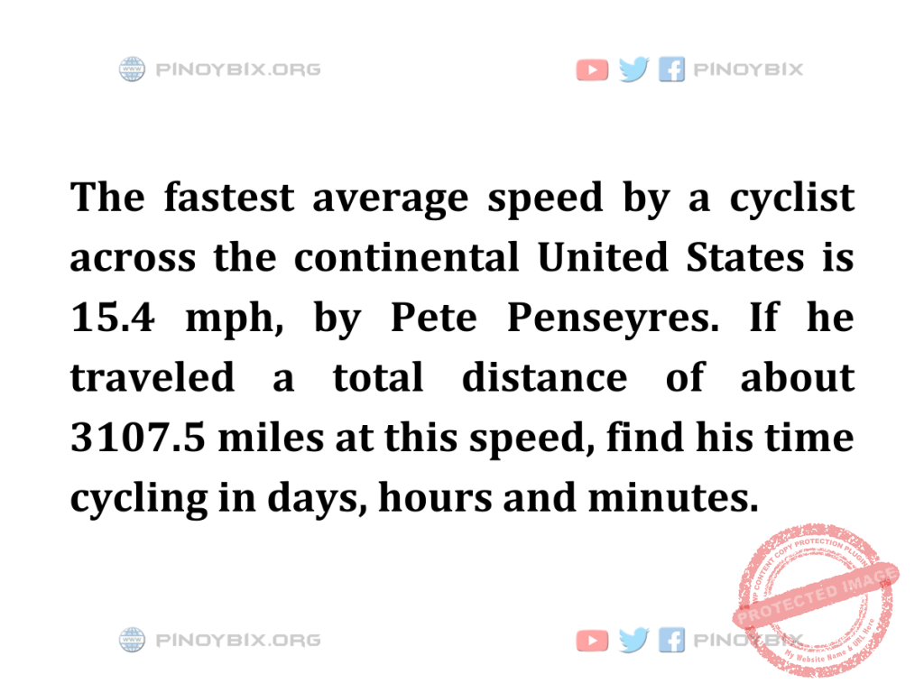 Solution: Find his time cycling in days, hours and minutes