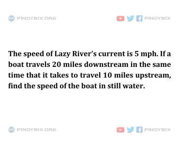 Solution: Find the speed of the boat in still water