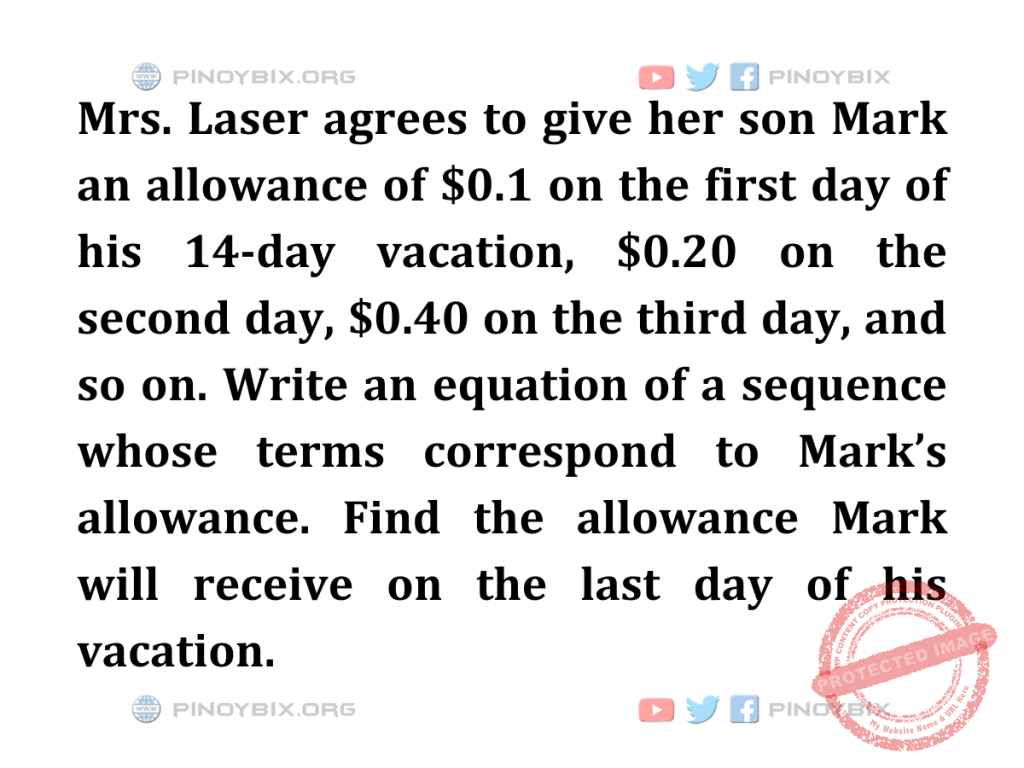 Solution: Find the allowance Mark will receive on the last day of his vacation