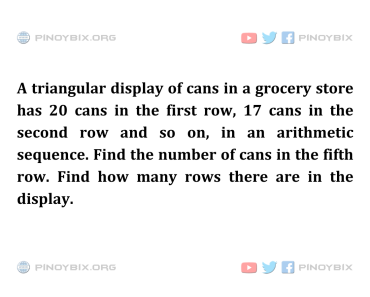 Solution: Find the number of cans in the fifth row Solution: Find the number of cans in the fifth row