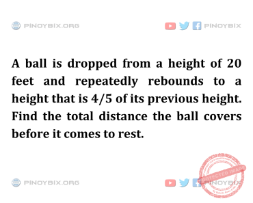 Solution: Find the total distance the ball covers before it comes to rest Solution: Find the total distance the ball covers before it comes to rest