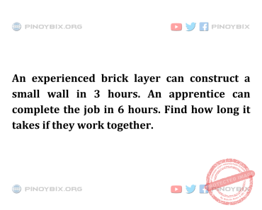 Solution: Find how long it takes if they work together