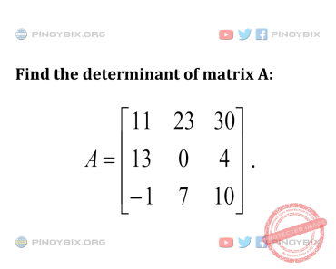 Solution: Find the determinant of matrix A Solution: Find the determinant of matrix A