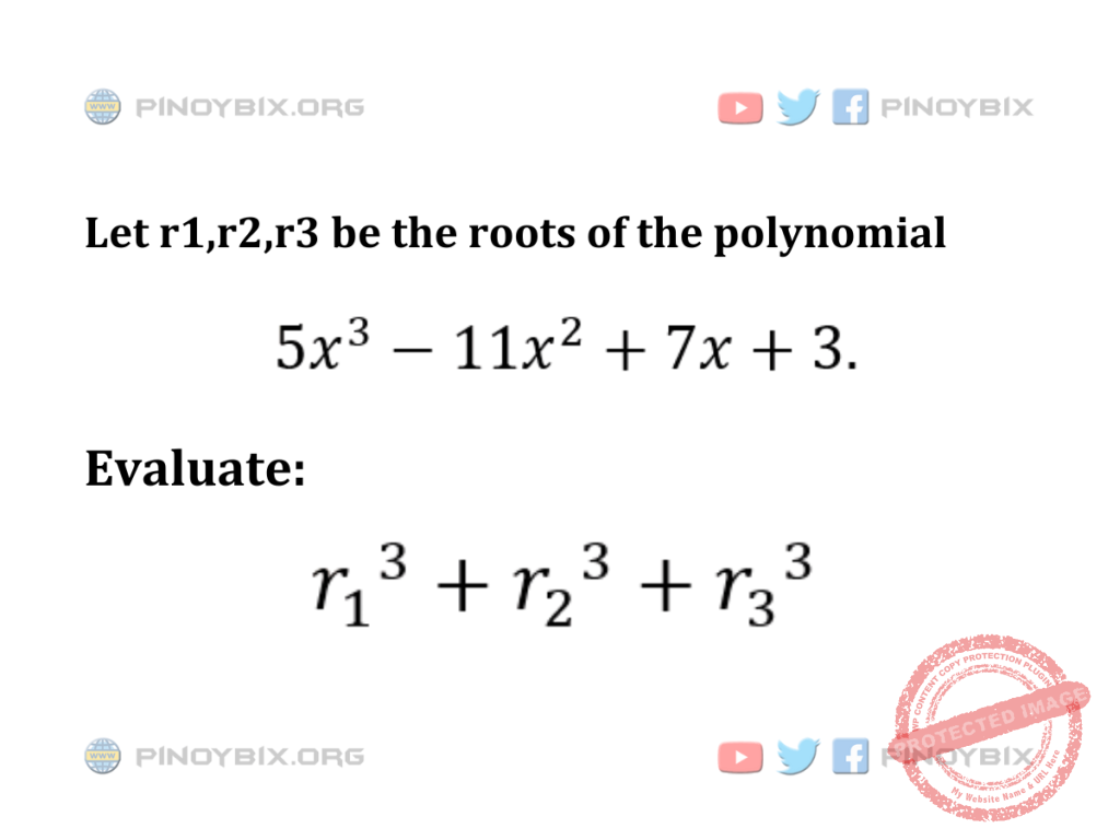 Solution: Evaluate r1^3 + r2^3 + r3^3