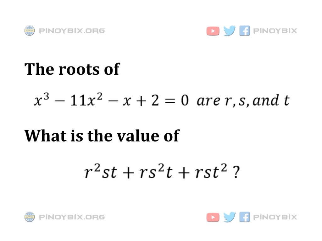 Solution: What is the value of r^2 st + rs^2 t + rst^2 ?