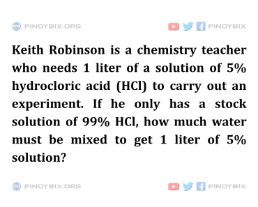 Solution: How much water must be mixed to get 1 liter of 5% solution?