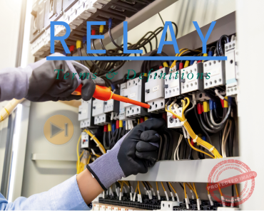 Engineering Relay Terminology Guide: 101+ Essential Definitions for Students and Professionals Engineering Relay Terminology Guide: 101+ Essential Definitions for Students and Professionals
