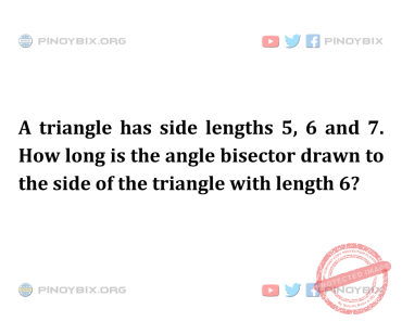 Solution: How long is the angle bisector drawn to the side of the triangle