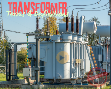 Transformers in Engineering: 101+ Essential Terms and Definitions for Exam Success Transformers in Engineering: 101+ Essential Terms and Definitions for Exam Success