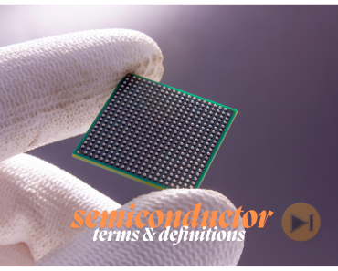 201+ Essential Semiconductor Terms and Definitions for Engineering Students