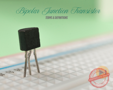 101+ Essential Bipolar Junction Transistor (BJT) Terms Every Electronics Engineer Must Know for Board Exams 101+ Essential Bipolar Junction Transistor (BJT) Terms Every Electronics Engineer Must Know for Board Exams