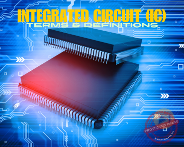 101+ Essential Integrated Circuit (IC) Terms and Definitions for Engineering Board Exams: The Ultimate Guide 101+ Essential Integrated Circuit (IC) Terms and Definitions for Engineering Board Exams: The Ultimate Guide