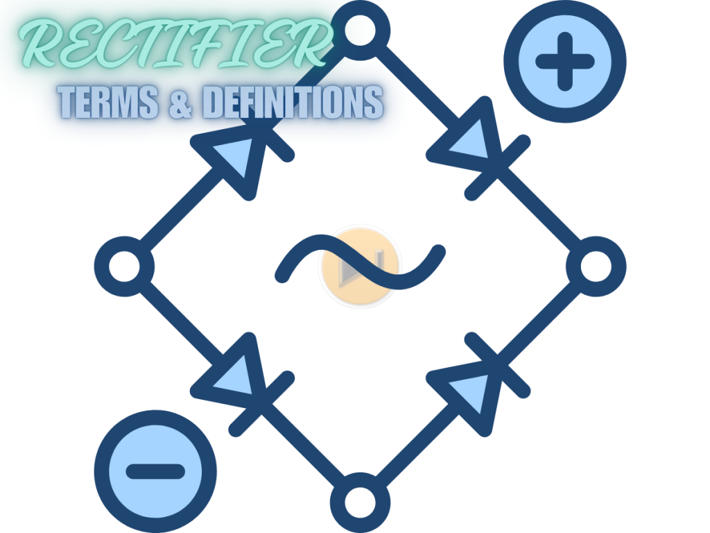101+ Essential Rectifier Terms and Definitions for Engineering Board Exam Success