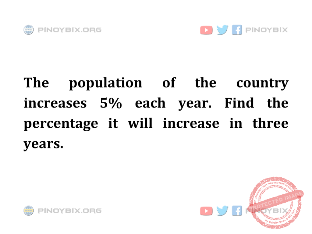 Solution: Find the percentage it will increase in three years