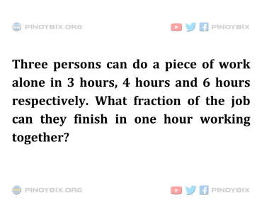 Solution: What fraction of the job can they finish in one hour working together?