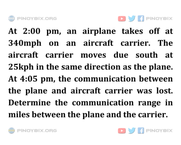 Solution: Determine the communication range in miles between the plane and the carrier