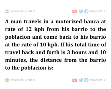 Solution: the distance from the barrio to the poblacion is