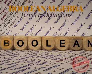 Boolean Algebra: 101+ Essential Terms and Definitions for Engineering Board Exams Boolean Algebra: 101+ Essential Terms and Definitions for Engineering Board Exams