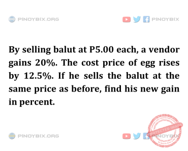Solution: Find his new gain in percent