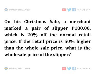 Solution: What is the wholesale price of the slipper?