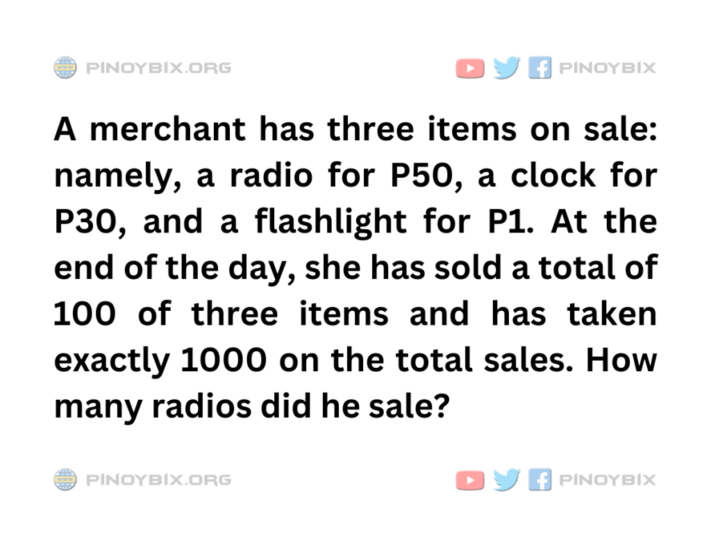 Solution: How many radios did he sale?