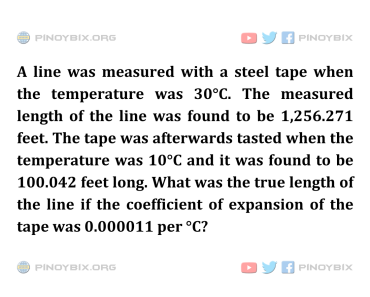 Solution: What was the true length of the line if the coefficient of expansion of the tape