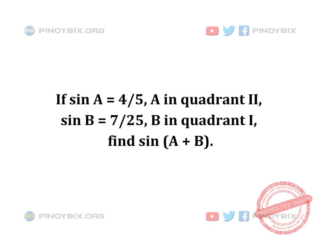 Solution: Find sin (A + B)