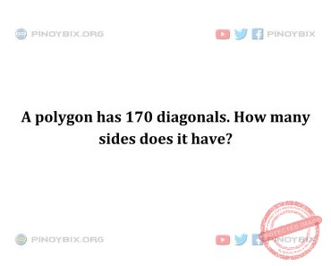 Solution: A polygon has 170 diagonals. How many sides does it have?