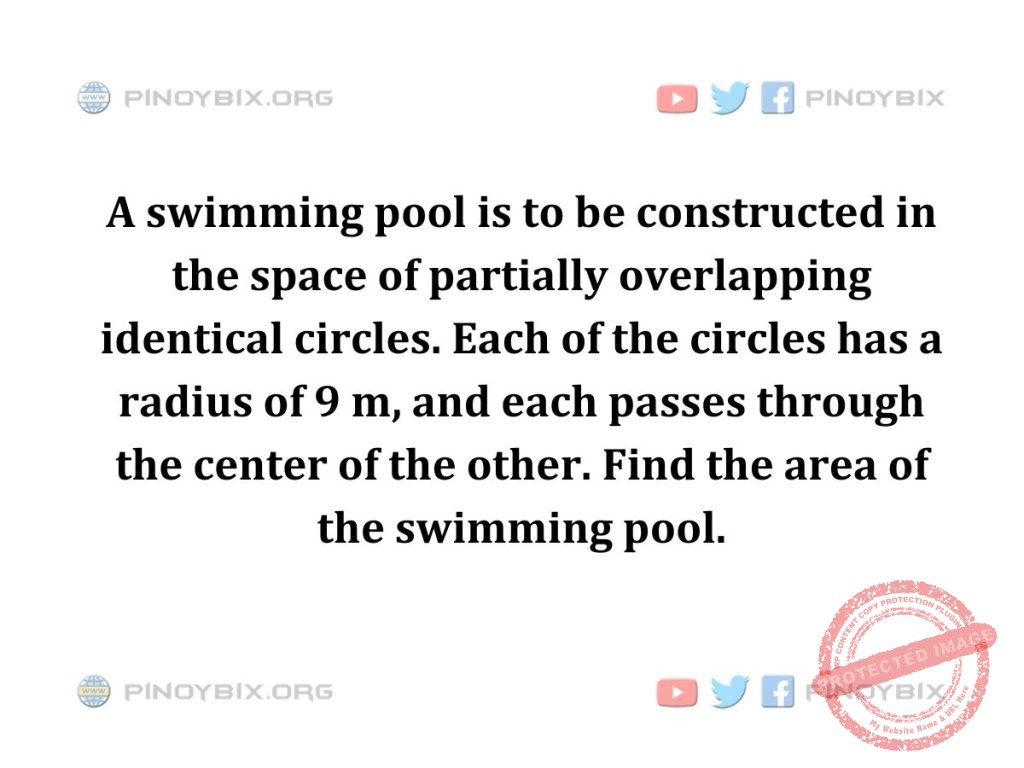 Solution: Find the area of the swimming pool