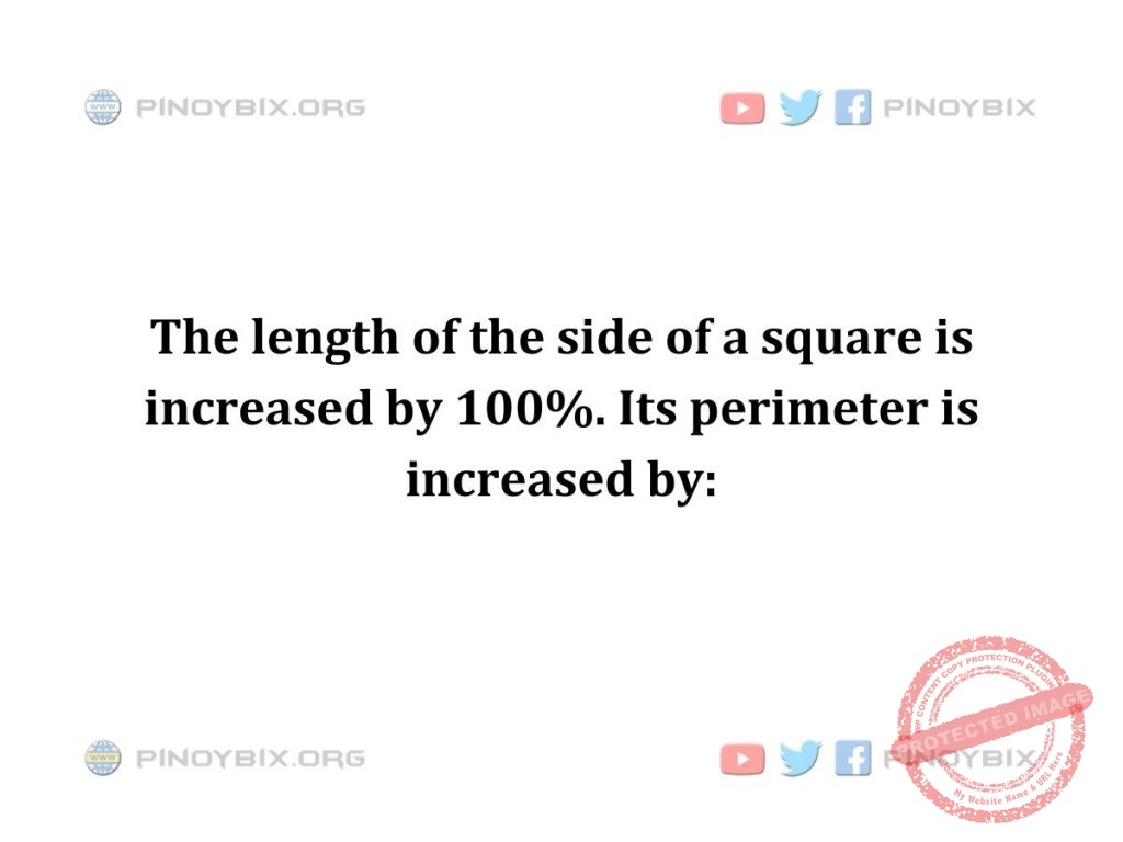 Solution: Its perimeter is increased by