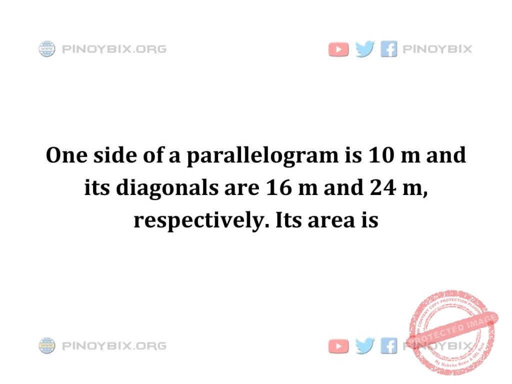 Solution: The area of a parallelogram is