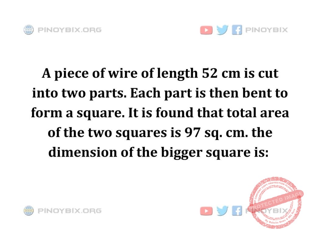 Solution: The dimension of the bigger square is