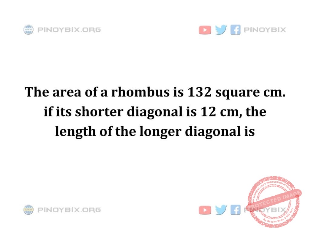 Solution: The length of the longer diagonal is