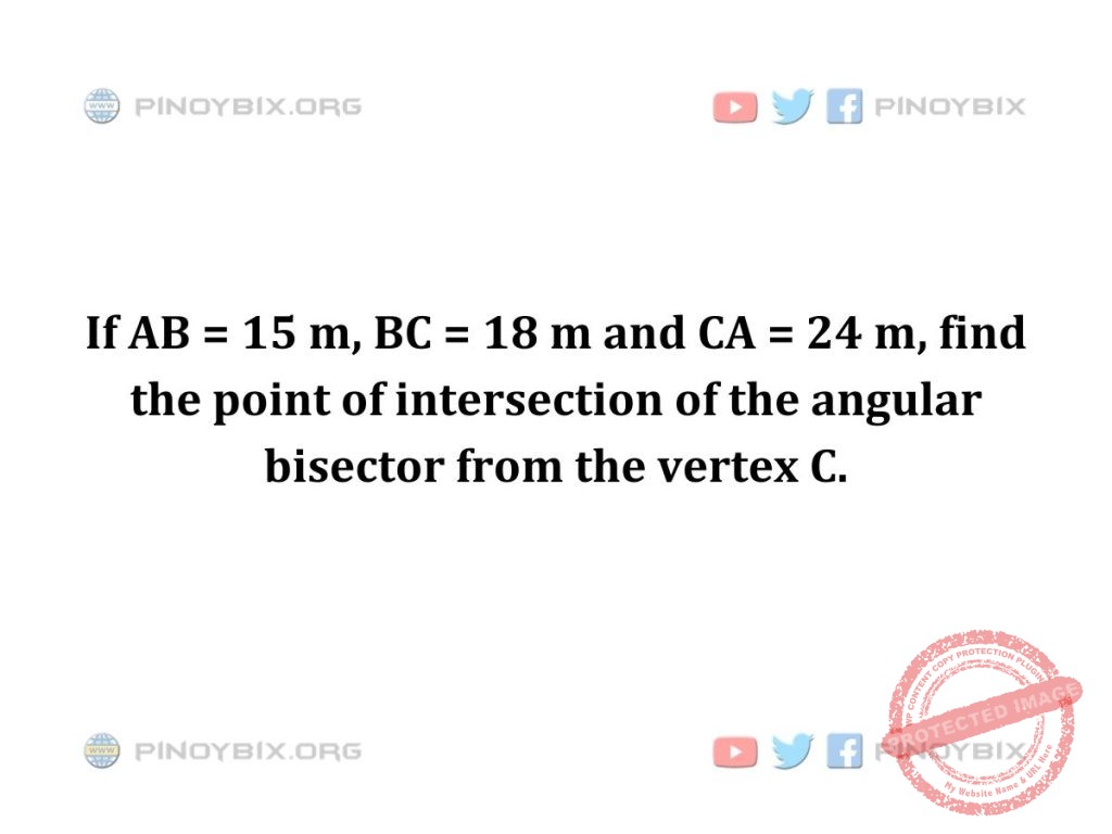 Solution: Find the point of intersection of the angular bisector from the vertex C