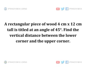 Solution: Find the vertical distance between the lower corner and the upper corner