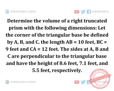 Solution: Determine the volume of a right truncated prism Solution: Determine the volume of a right truncated prism
