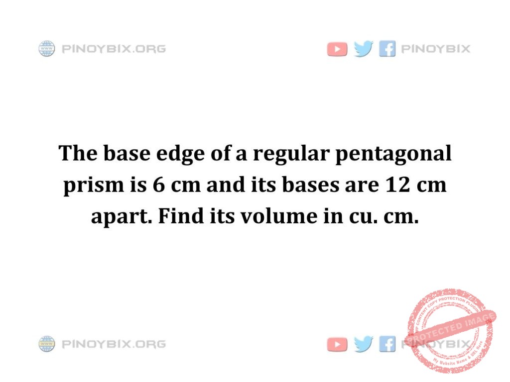 Solution: Find the volume of a regular pentagonal prism