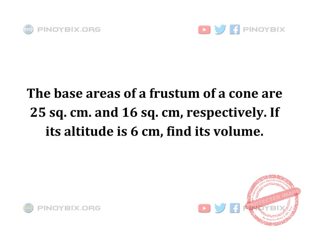 Solution: If its altitude is 6 cm, find its volume