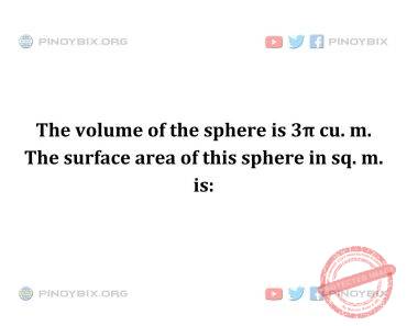 Solution: The surface area of this sphere in sq. m. is Solution: The surface area of this sphere in sq. m. is