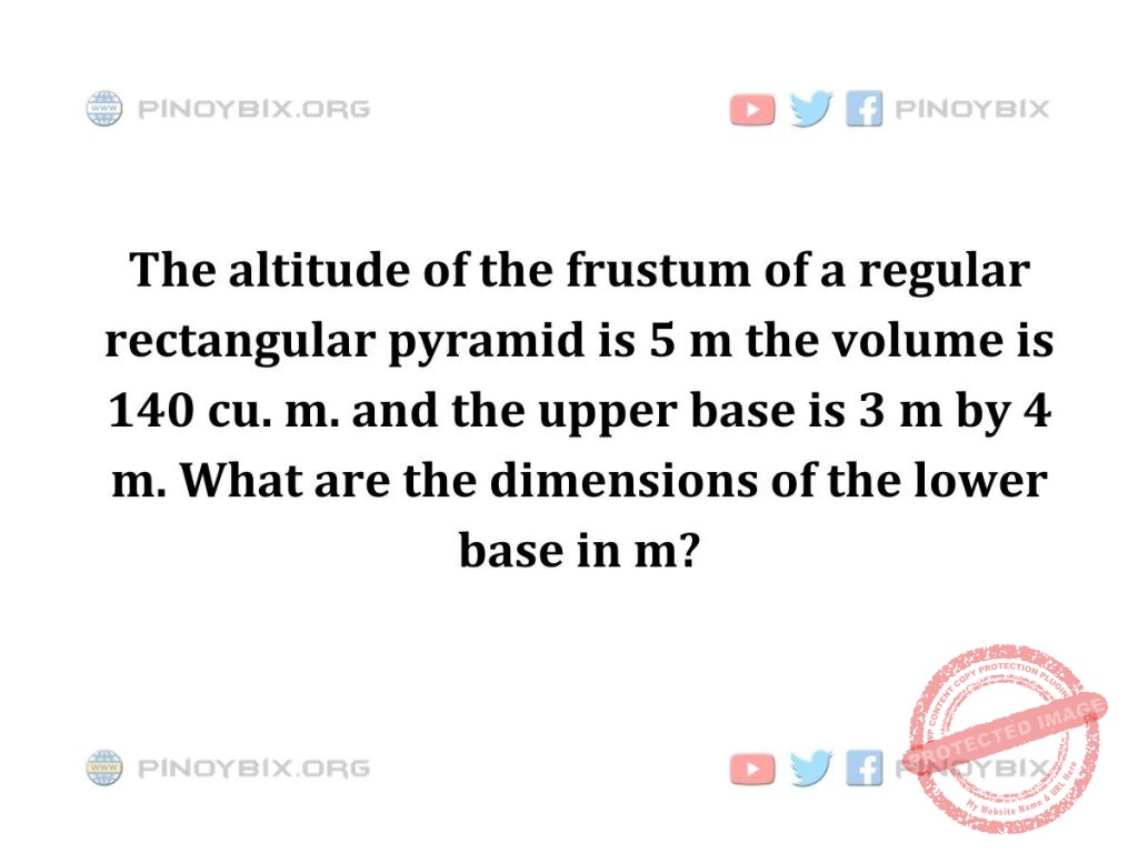 Solution: What are the dimensions of the lower base in m?