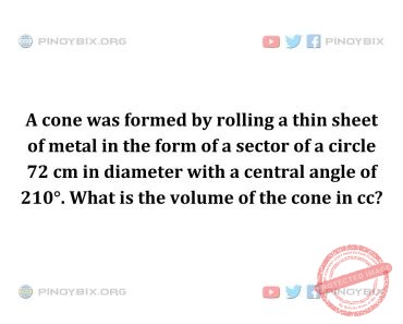 Solution: What is the volume of the cone in cc? Solution: What is the volume of the cone in cc?