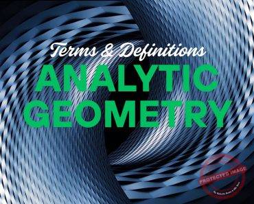 101 Analytic Geometry Terms Every Engineering Board Exam Taker Must Know