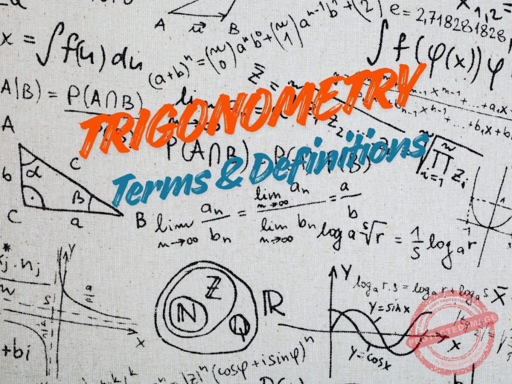 101 Trigonometry Terms and Definitions – Complete List for Board Exam Review