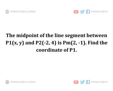 Solution: Find the coordinate of P1