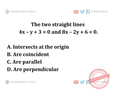 Solution: The two straight lines 4x – y + 3 = 0 and 8x – 2y + 6 = 0