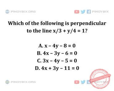 Solution: Which of the following is perpendicular to the line x/3 + y/4 = 1?