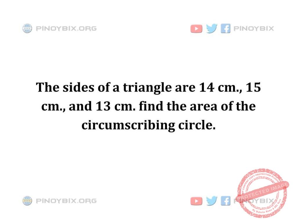 Solution: Find the area of the circumscribing circle