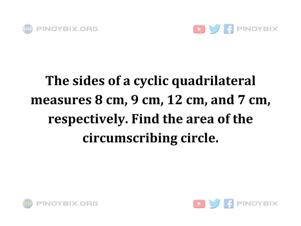 Solution: Find the area of the circumscribing circle